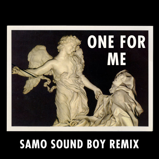 One For Me (Samo Sound Boy Remix)
